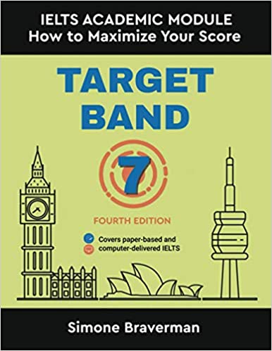 Target Band 7: IELTS Academic Module - How to Maximize Your Score (Fourth Edition)
